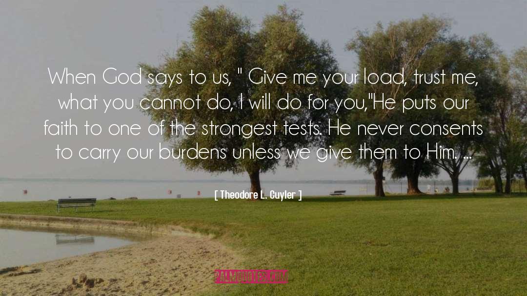 Theodore L. Cuyler Quotes: When God says to us,