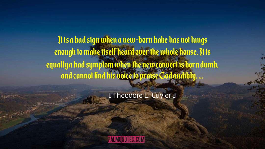 Theodore L. Cuyler Quotes: It is a bad sign