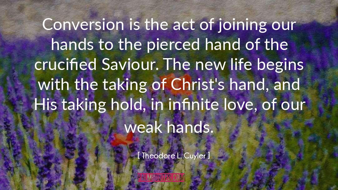 Theodore L. Cuyler Quotes: Conversion is the act of
