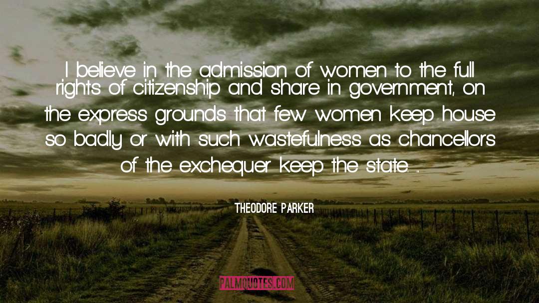 Theodore Parker Quotes: I believe in the admission