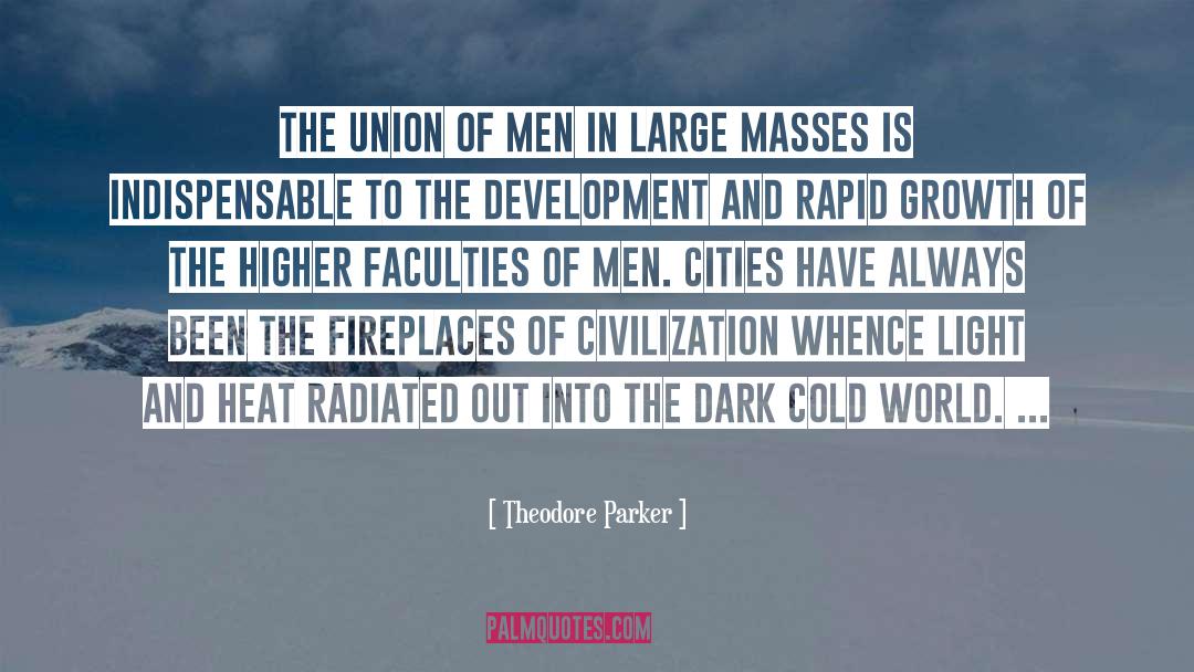 Theodore Parker Quotes: The union of men in