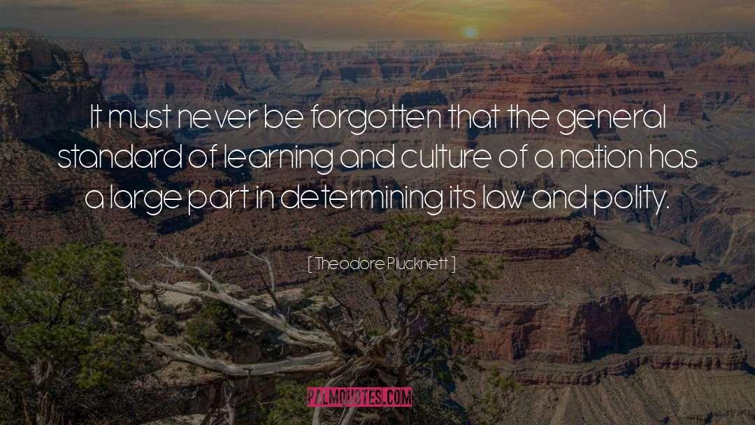 Theodore Plucknett Quotes: It must never be forgotten