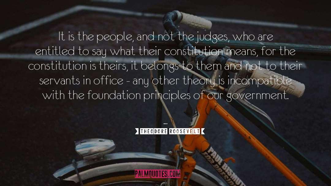 Theodore Roosevelt Quotes: It is the people, and