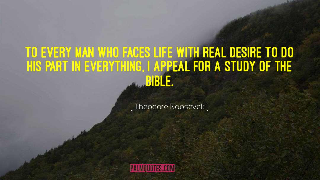 Theodore Roosevelt Quotes: To every man who faces