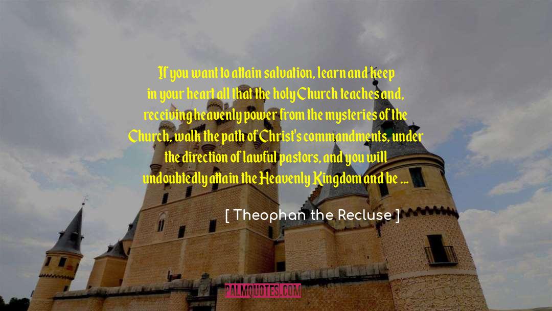 Theophan The Recluse Quotes: If you want to attain