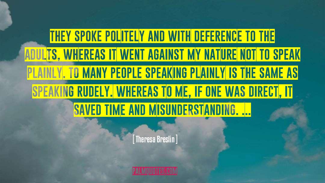 Theresa Breslin Quotes: They spoke politely and with