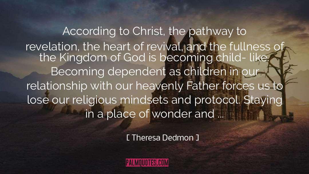 Theresa Dedmon Quotes: According to Christ, the pathway