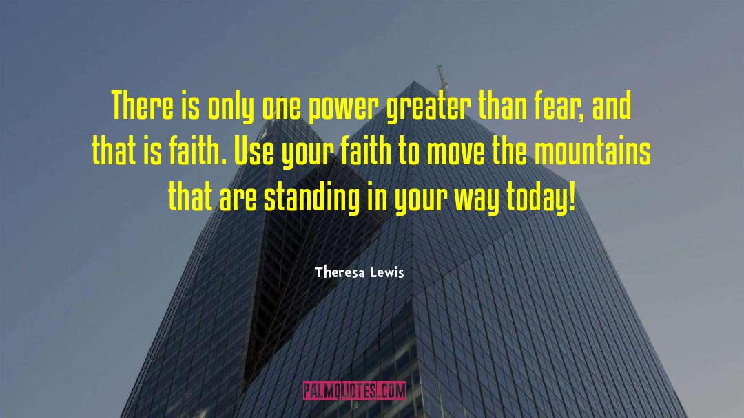 Theresa Lewis Quotes: There is only one power