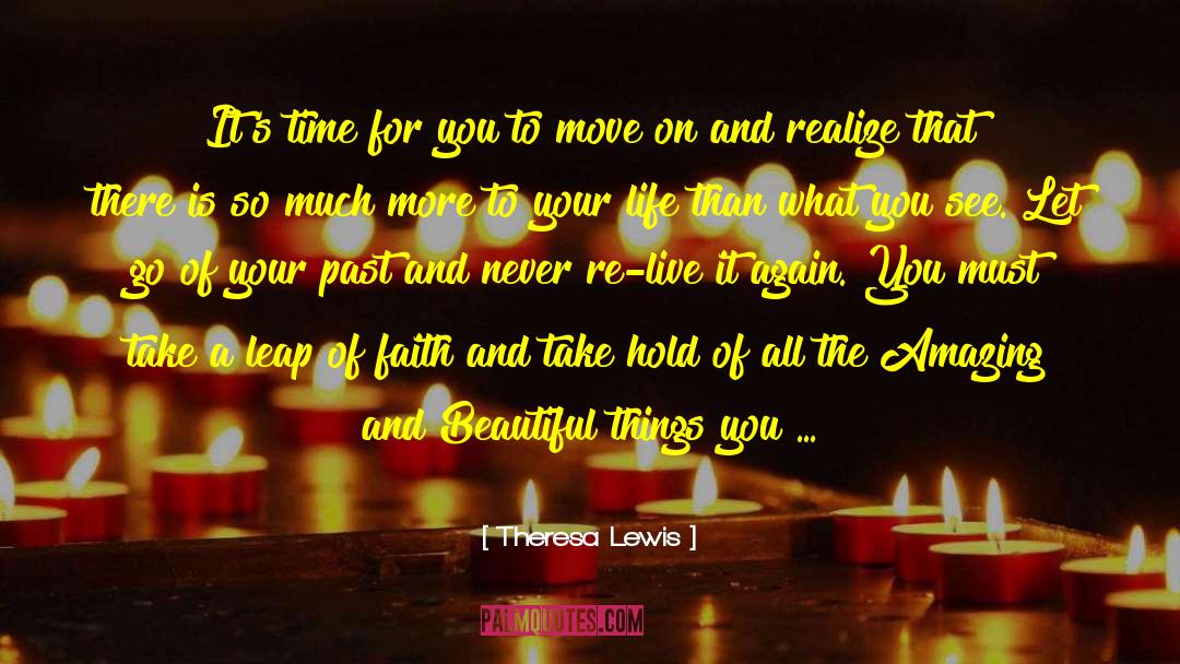 Theresa Lewis Quotes: It's time for you to