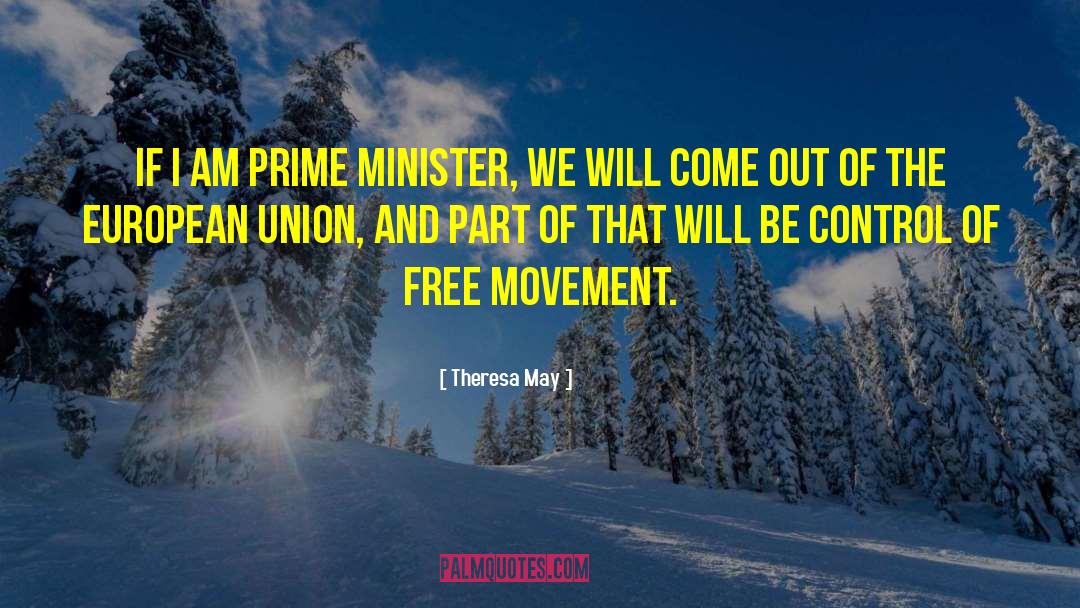 Theresa May Quotes: If I am prime minister,