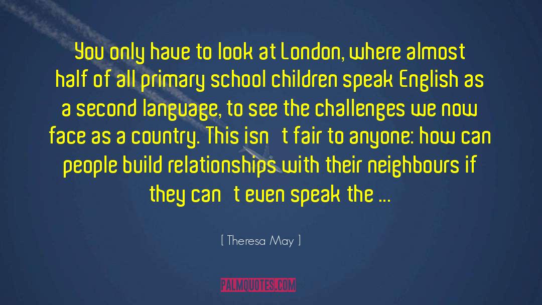 Theresa May Quotes: You only have to look