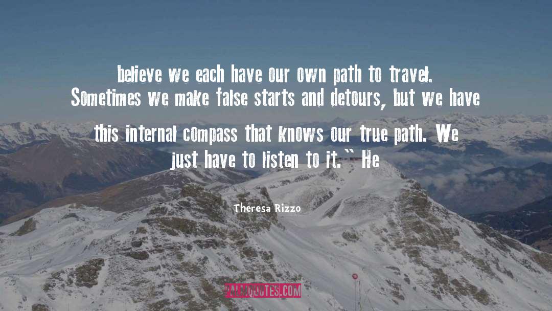 Theresa Rizzo Quotes: believe we each have our