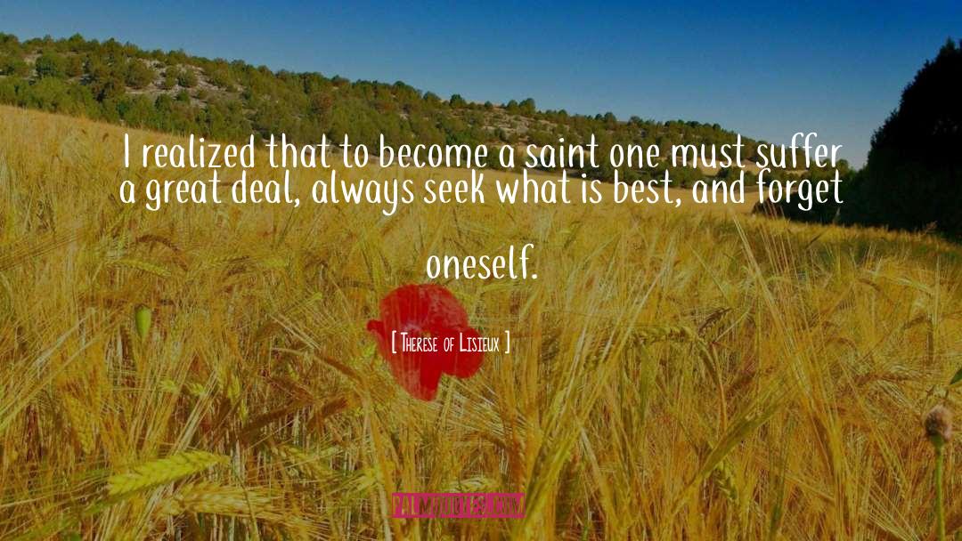 Therese Of Lisieux Quotes: I realized that to become