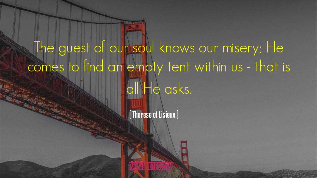 Therese Of Lisieux Quotes: The guest of our soul