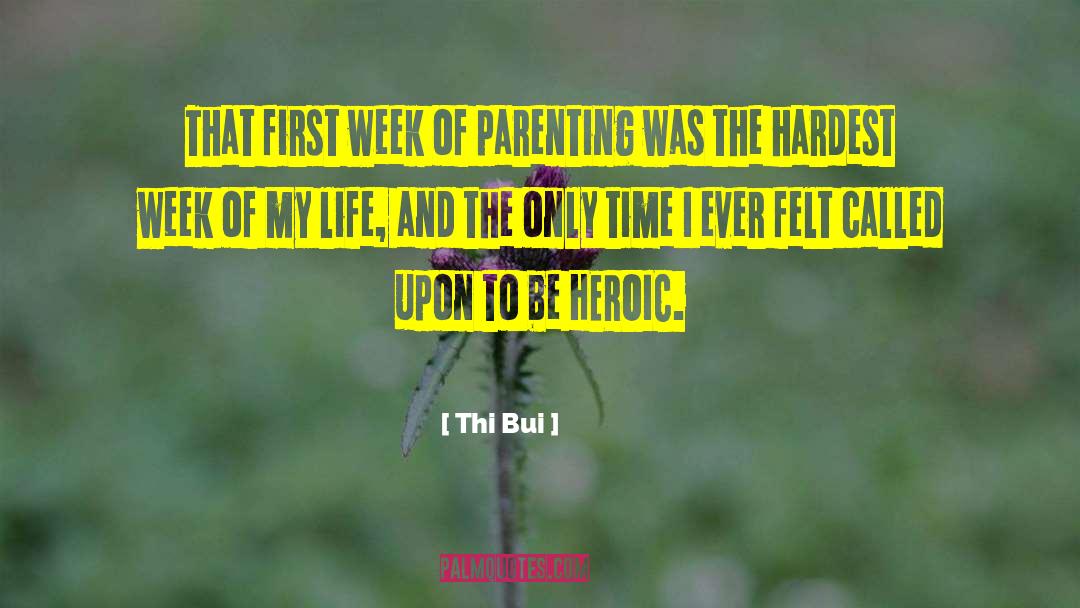 Thi Bui Quotes: That first week of parenting