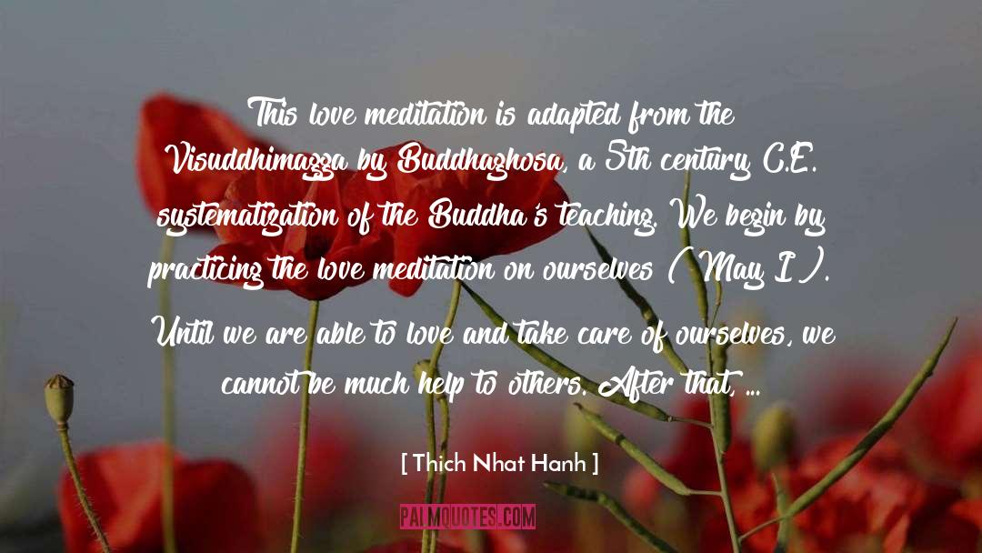 Thich Nhat Hanh Quotes: This love meditation is adapted