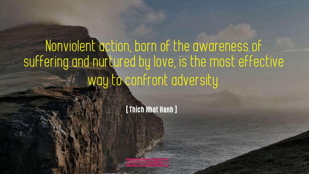 Thich Nhat Hanh Quotes: Nonviolent action, born of the