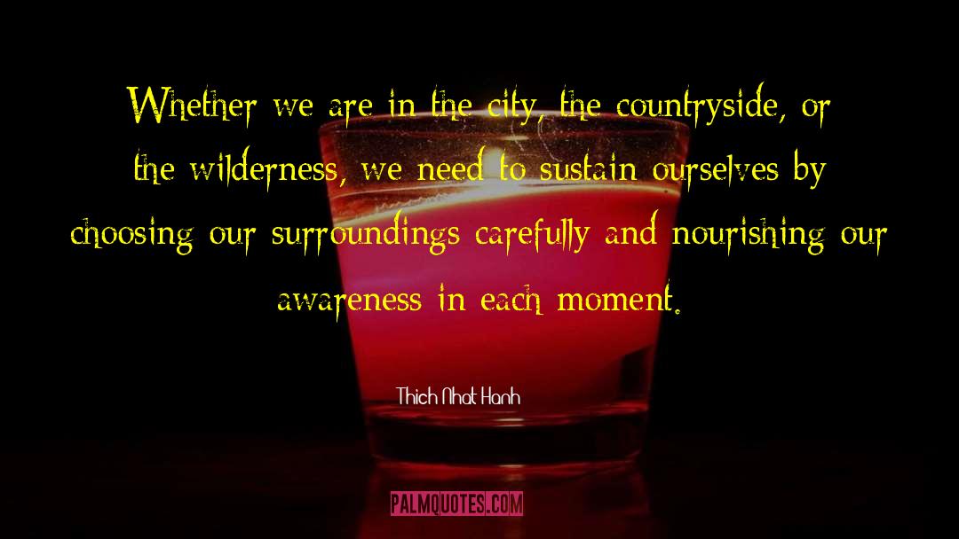 Thich Nhat Hanh Quotes: Whether we are in the