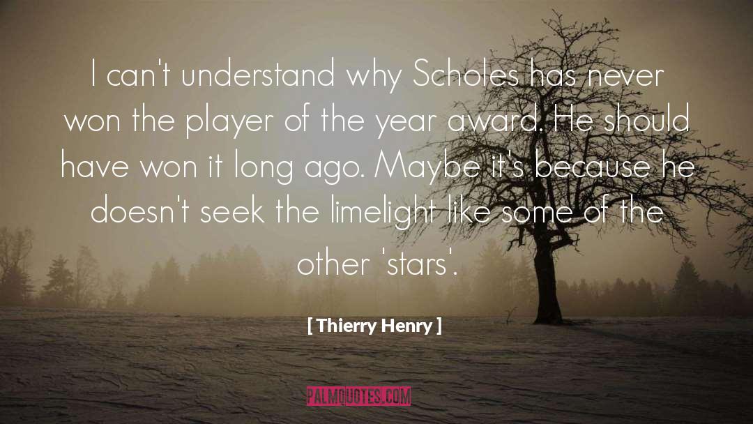 Thierry Henry Quotes: I can't understand why Scholes