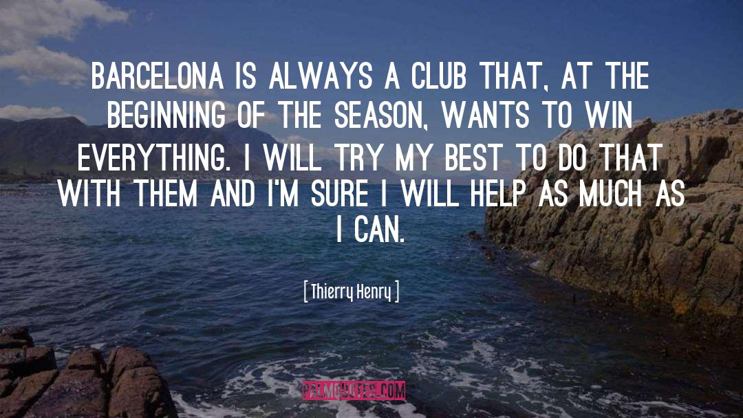 Thierry Henry Quotes: Barcelona is always a club