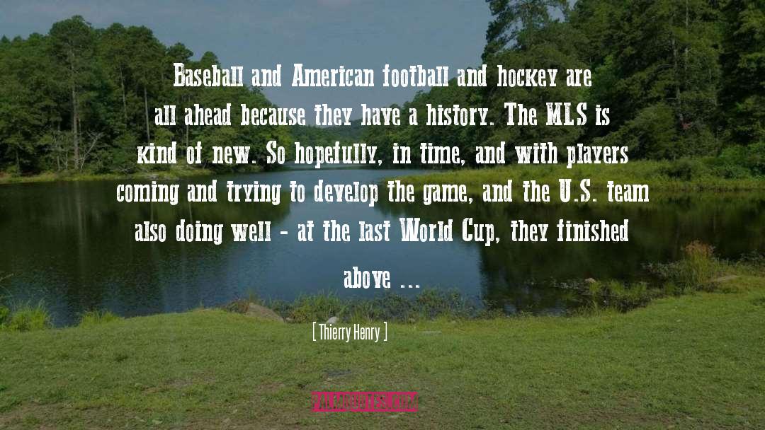 Thierry Henry Quotes: Baseball and American football and