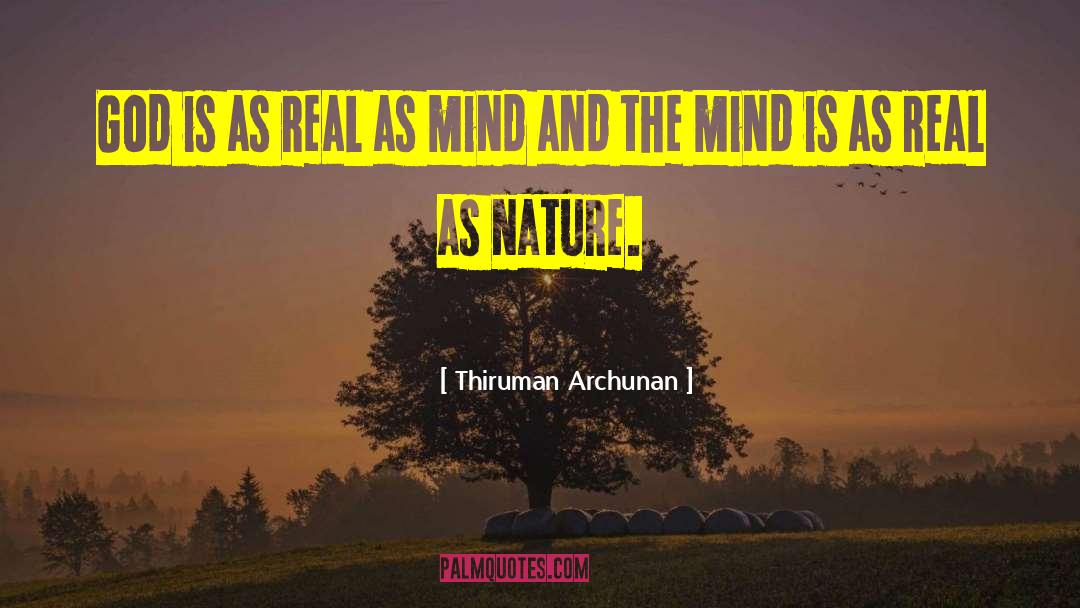 Thiruman Archunan Quotes: God is as real as