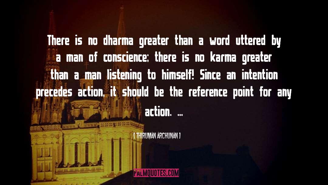 Thiruman Archunan Quotes: There is no dharma greater