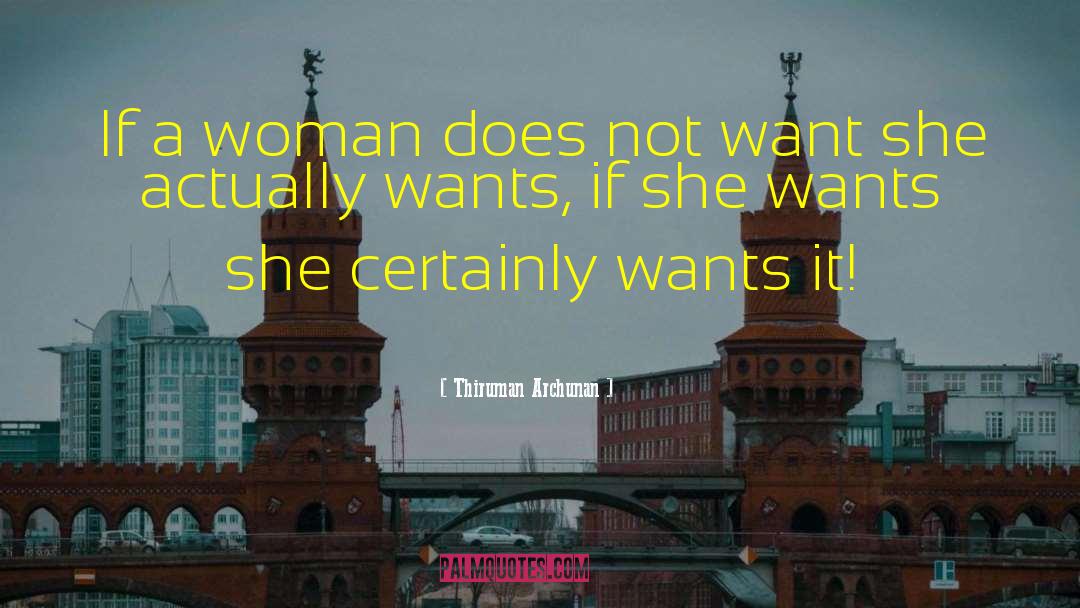 Thiruman Archunan Quotes: If a woman does not