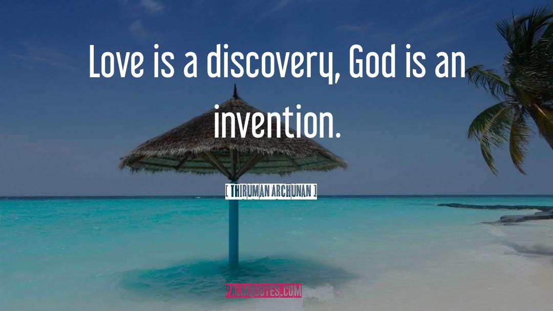Thiruman Archunan Quotes: Love is a discovery, God