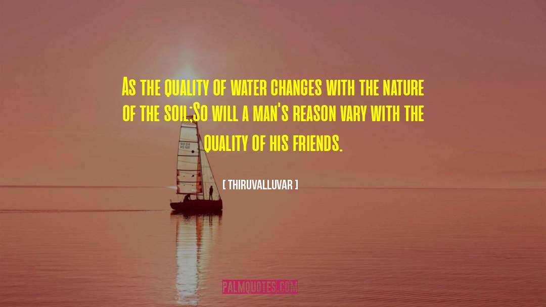 Thiruvalluvar Quotes: As the quality of water