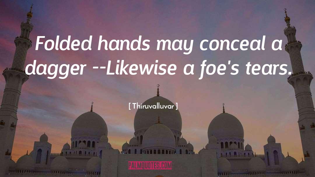 Thiruvalluvar Quotes: Folded hands may conceal a