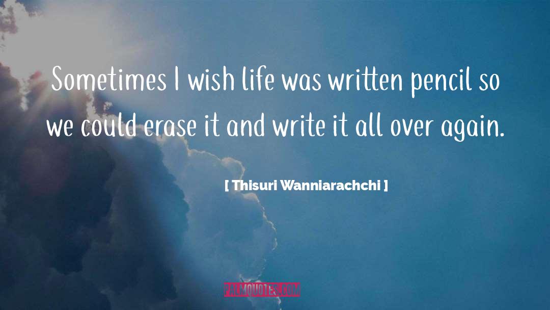 Thisuri Wanniarachchi Quotes: Sometimes I wish life was