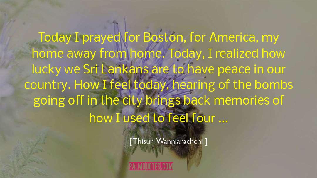 Thisuri Wanniarachchi Quotes: Today I prayed for Boston,