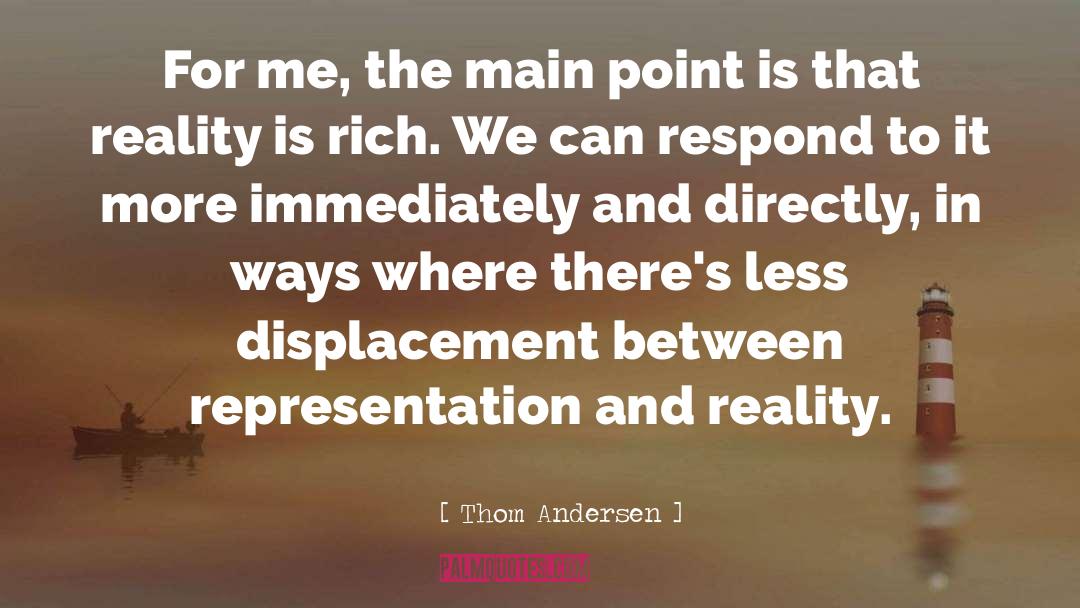 Thom Andersen Quotes: For me, the main point