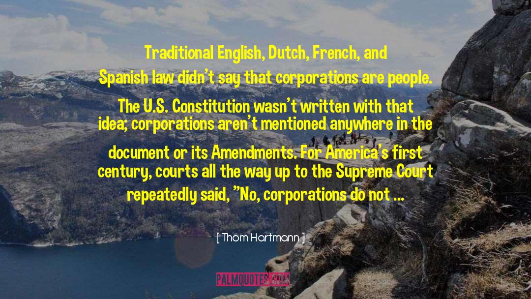 Thom Hartmann Quotes: Traditional English, Dutch, French, and