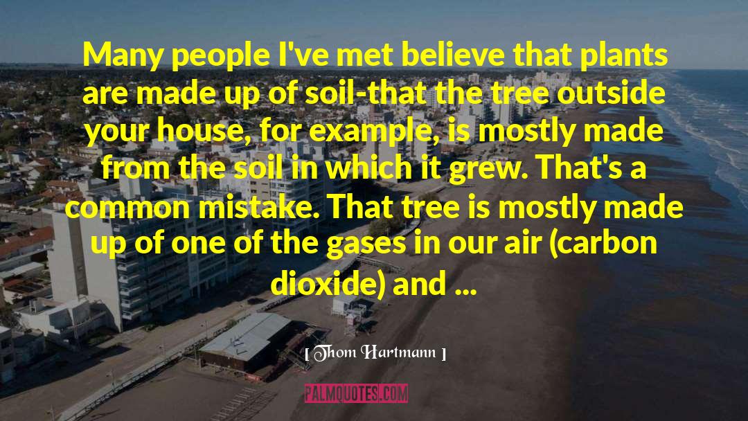 Thom Hartmann Quotes: Many people I've met believe