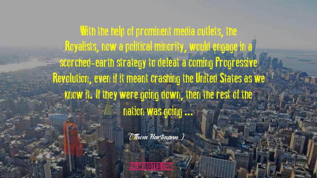 Thom Hartmann Quotes: With the help of prominent
