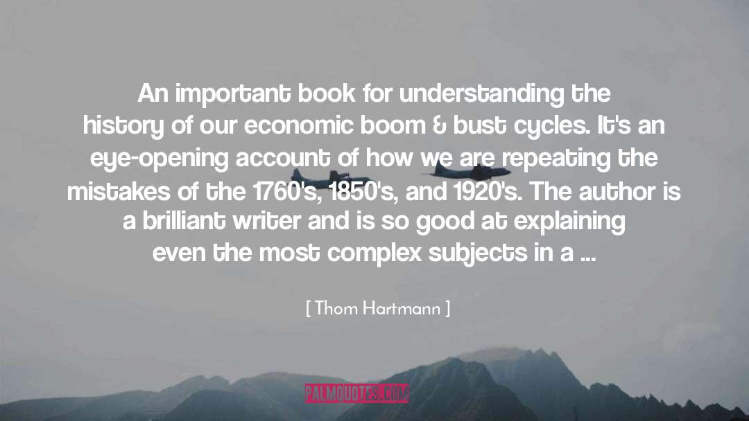 Thom Hartmann Quotes: An important book for understanding