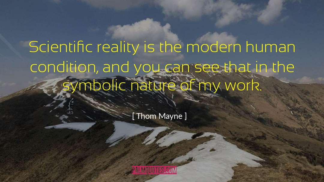 Thom Mayne Quotes: Scientific reality is the modern