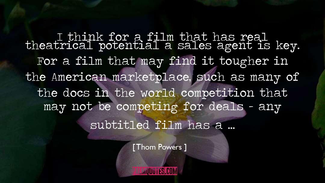 Thom Powers Quotes: I think for a film