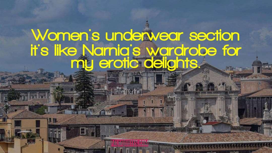 Thom Yorke Quotes: Women's underwear section it's like