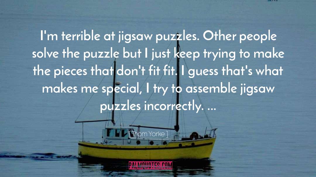 Thom Yorke Quotes: I'm terrible at jigsaw puzzles.