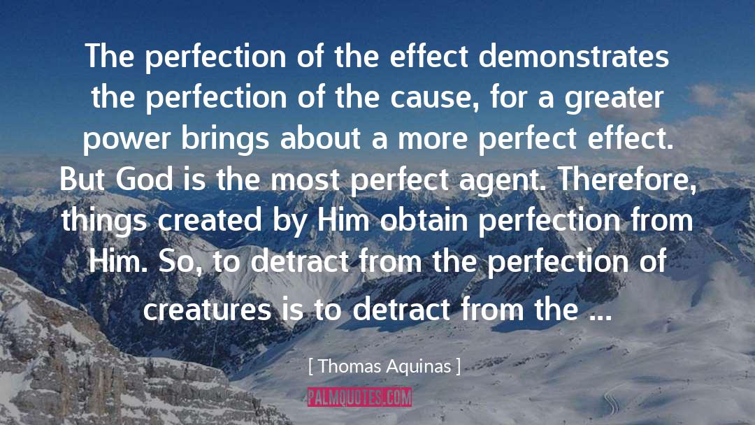 Thomas Aquinas Quotes: The perfection of the effect