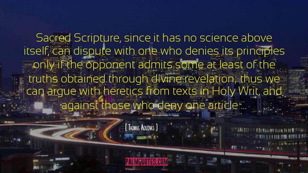 Thomas Aquinas Quotes: Sacred Scripture, since it has