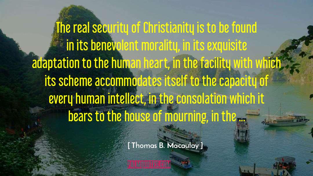 Thomas B. Macaulay Quotes: The real security of Christianity