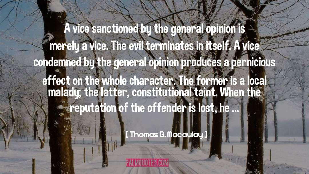 Thomas B. Macaulay Quotes: A vice sanctioned by the