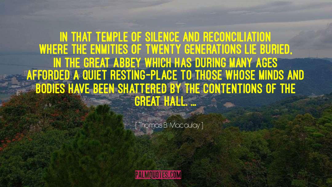 Thomas B. Macaulay Quotes: In that temple of silence