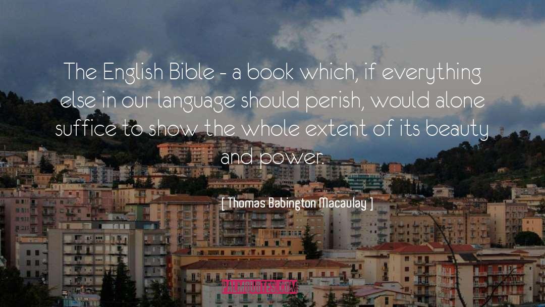 Thomas Babington Macaulay Quotes: The English Bible - a