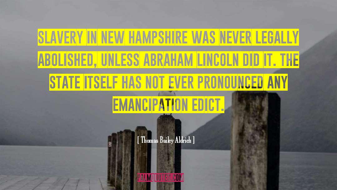 Thomas Bailey Aldrich Quotes: Slavery in New Hampshire was