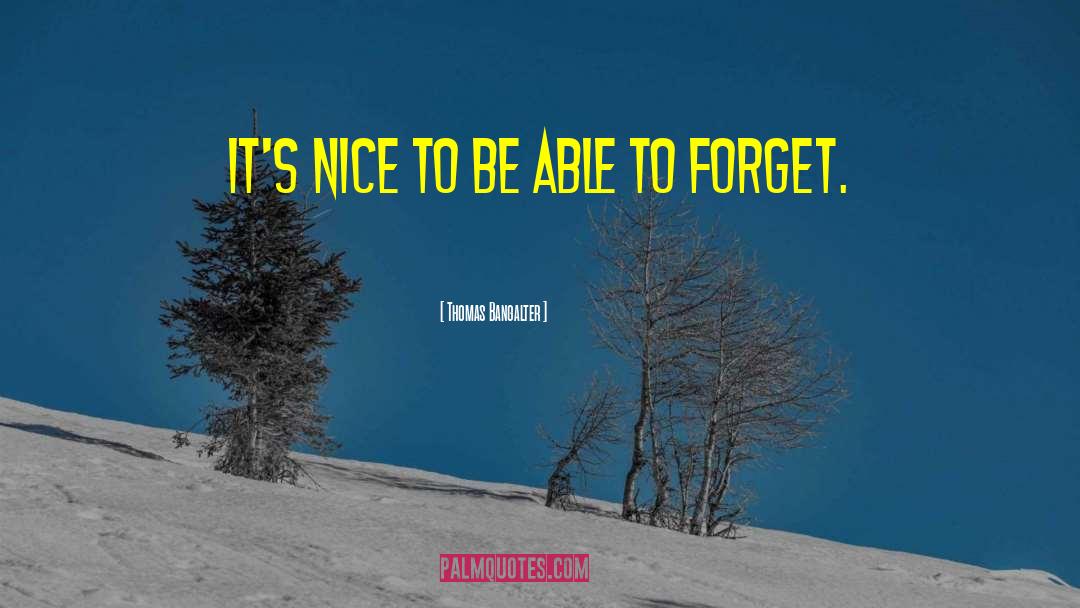 Thomas Bangalter Quotes: It's nice to be able